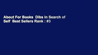 About For Books  Dibs in Search of Self  Best Sellers Rank : #3