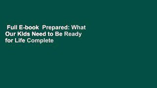 Full E-book  Prepared: What Our Kids Need to Be Ready for Life Complete