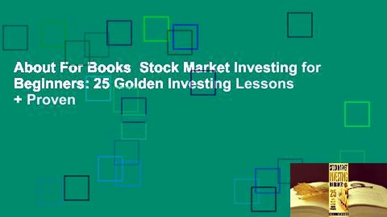 About For Books  Stock Market Investing for Beginners: 25 Golden Investing Lessons + Proven