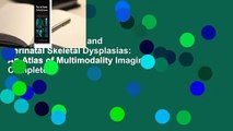 Full version  Fetal and Perinatal Skeletal Dysplasias: An Atlas of Multimodality Imaging Complete