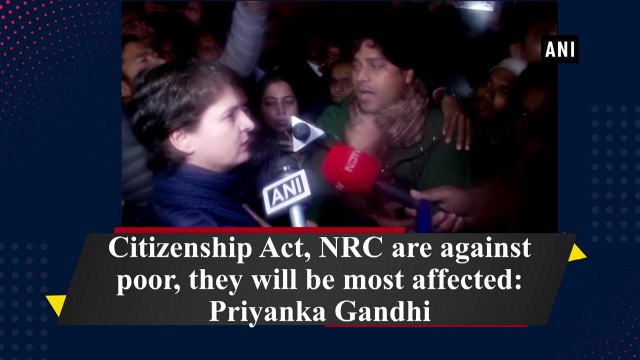 Citizenship Act, NRC are against poor, they will be most affected: Priyanka Gandhi