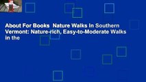 About For Books  Nature Walks In Southern Vermont: Nature-rich, Easy-to-Moderate Walks in the