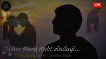Tujhse Naraaz Nahi Zindagi || Chandan Singh || R.D.Burman || Anup Ghoshal || CMG || Cover Song