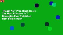 [Read] ACT Prep Black Book: The Most Effective ACT Strategies Ever Published  Best Sellers Rank :
