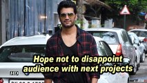 Sharad Kelkar: Hope not to disappoint audience with next projects