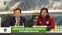 Bursaspor, İbrahim Üzülmez ile sözleşme imzaladı