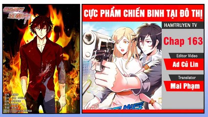 Cực Phẩm Chiến Binh Tại Đô Thị Chap 163