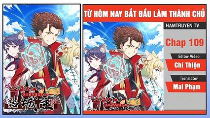 Từ Hôm Nay Bắt Đầu Làm Thành Chủ Chap 109