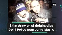 Bhim Army chief detained by Delhi Police from Jama Masjid