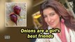 Twinkle Khanna: Onions are a girl's best friends