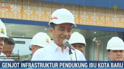 Pemerintah Genjot Infrastruktur Pendukung Ibu Kota Baru