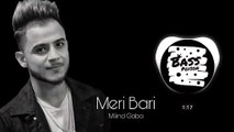 Mari baari|Bass Boosted|Millind Gaba New Hindi Rap Song