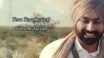 Tera Tera (Lyrics) || Tarsem Jassar || New Punjabi song 2019 || sateesh maurya lyrics