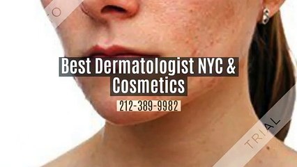 Best Dermatologist NYC & Cosmetics