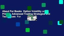 About For Books  Option Volatility and Pricing: Advanced Trading Strategies and Techniques  For