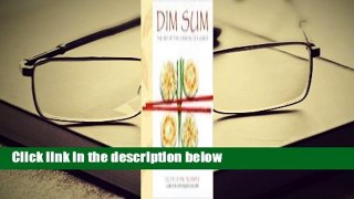 Full version  Dim Sum: The Art of Chinese Tea Lunch: A Cookbook Complete