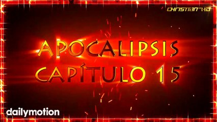 Apocalipsis Capítulo 15: Siete ángeles con las últimas siete plagas