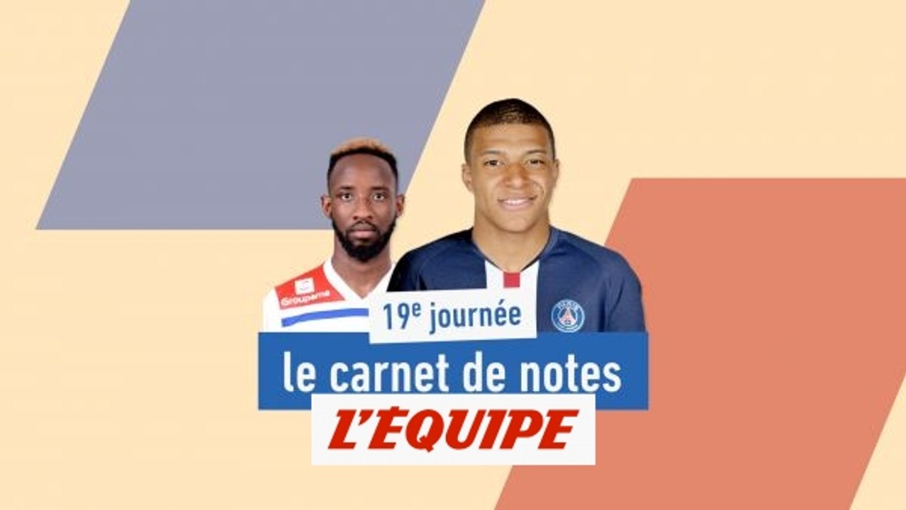 Le carnet de notes de la 19e journée de Ligue 1 - Foot - L1