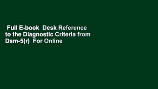 Full E-book  Desk Reference to the Diagnostic Criteria from Dsm-5(r)  For Online