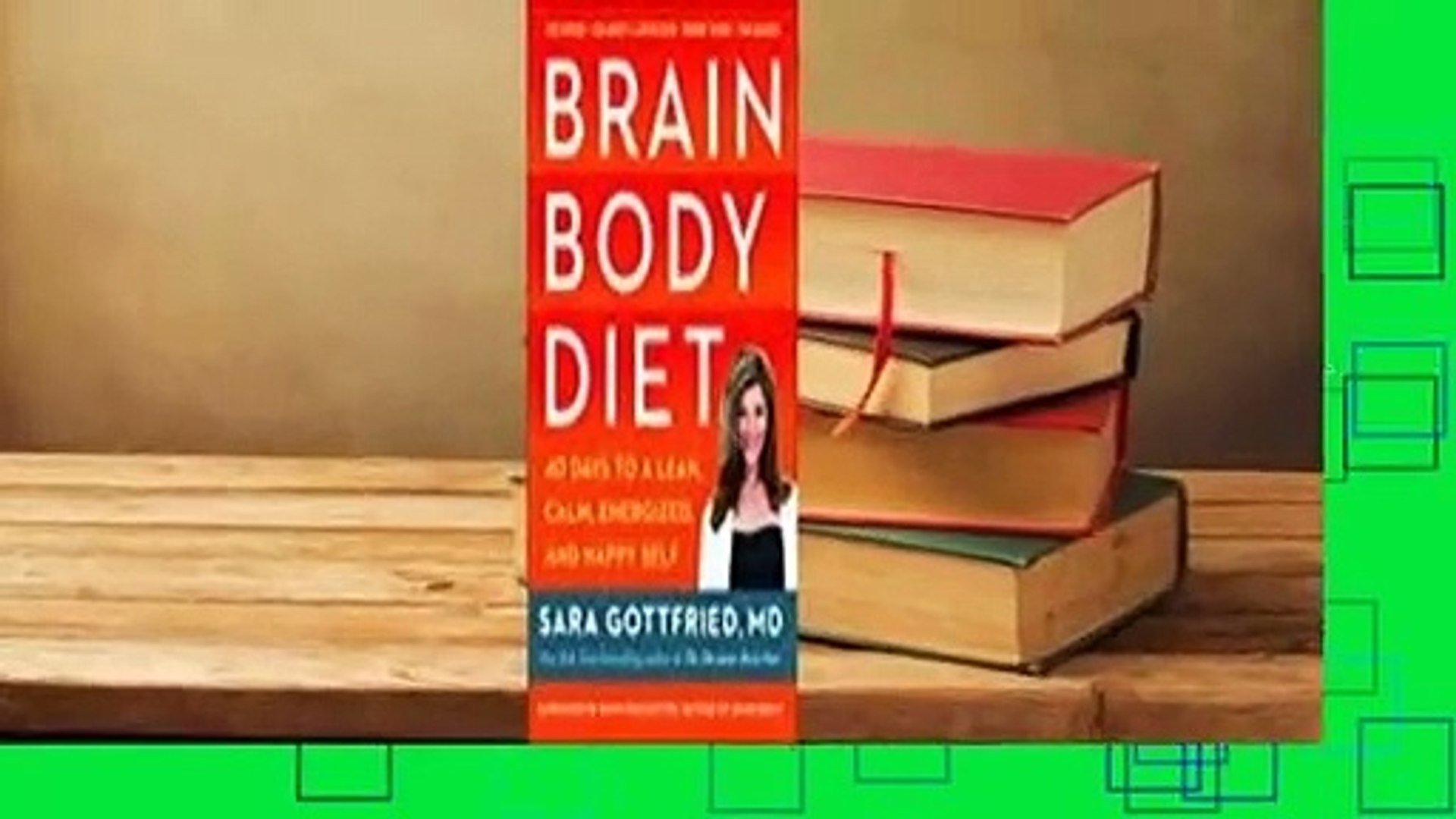 Full E-book  Brain Body Diet: 40 Days to a Lean, Calm, Energized, and Happy Self  Best Sellers