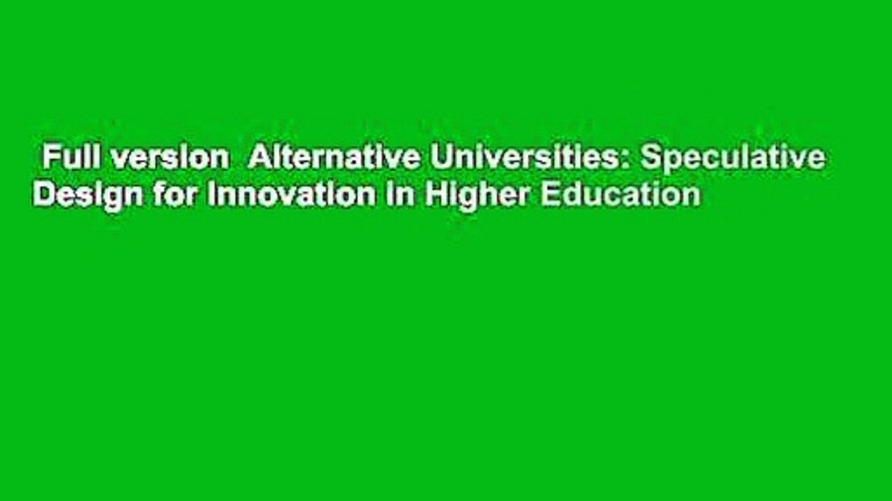 Full version  Alternative Universities: Speculative Design for Innovation in Higher Education