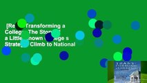 [Read] Transforming a College: The Story of a Little-Known College s Strategic Climb to National