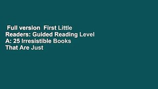 Full version  First Little Readers: Guided Reading Level A: 25 Irresistible Books That Are Just