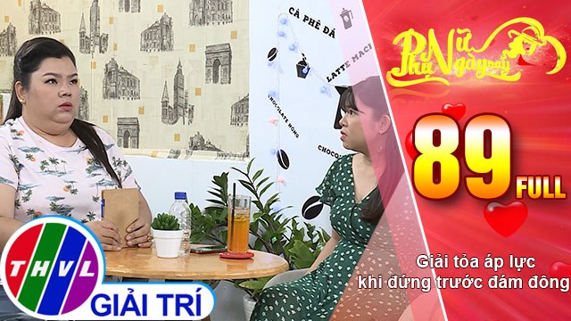 Phụ nữ ngày nay - Tập 89: Giải tỏa áp lực khi đứng trước đám đông
