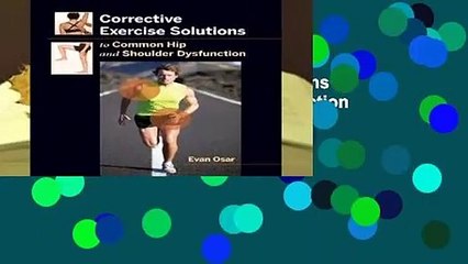 [Read] Corrective Exercise Solutions to Common Shoulder and Hip Dysfunction  For Kindle