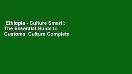 Ethiopia - Culture Smart!: The Essential Guide to Customs  Culture Complete