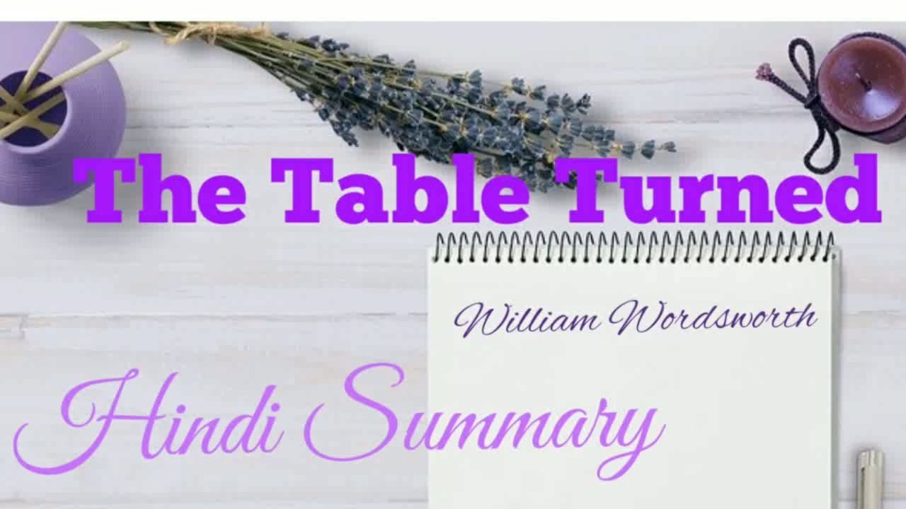 Summary of poem The Table Turned written by William Wordsworth presented by ESL CLASSES