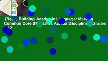 [Read] Building Academic Language: Meeting Common Core Standards Across Disciplines, Grades 5-12