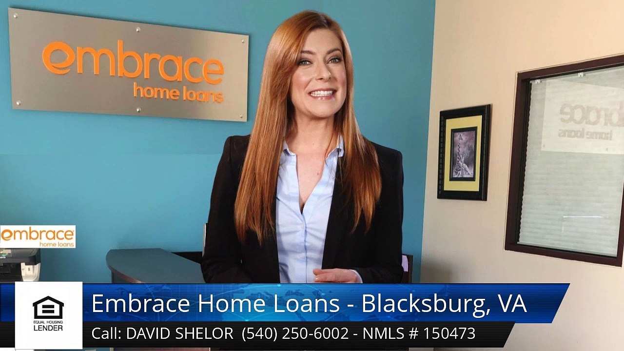 David Shelor Embrace Home Loans - Blacksburg, VA BlacksburgImpressiveFive Star Review by J Sc...