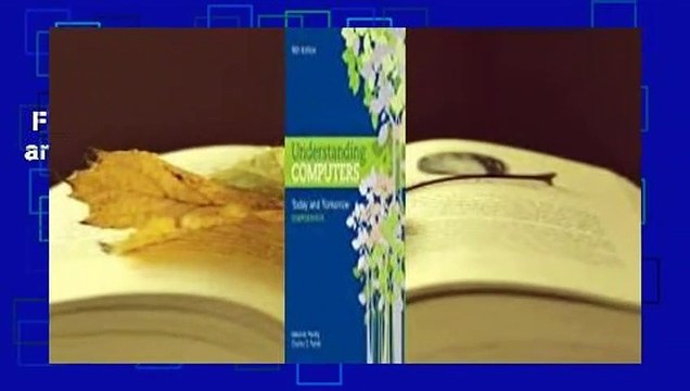 Full Version Understanding Computers: Today and Tomorrow: Comprehensive For Kindle