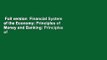 Full version  Financial System of the Economy: Principles of Money and Banking: Principles of