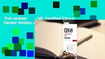 Full version  Ceh V9: Certified Ethical Hacker Version 9 Study Guide  For Free