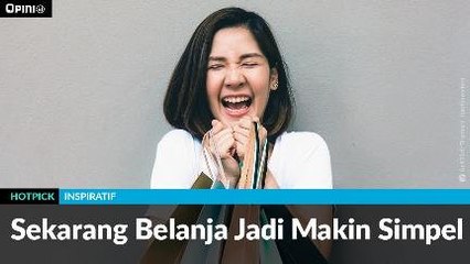 Sekarang Belanja Jadi Makin Simpel