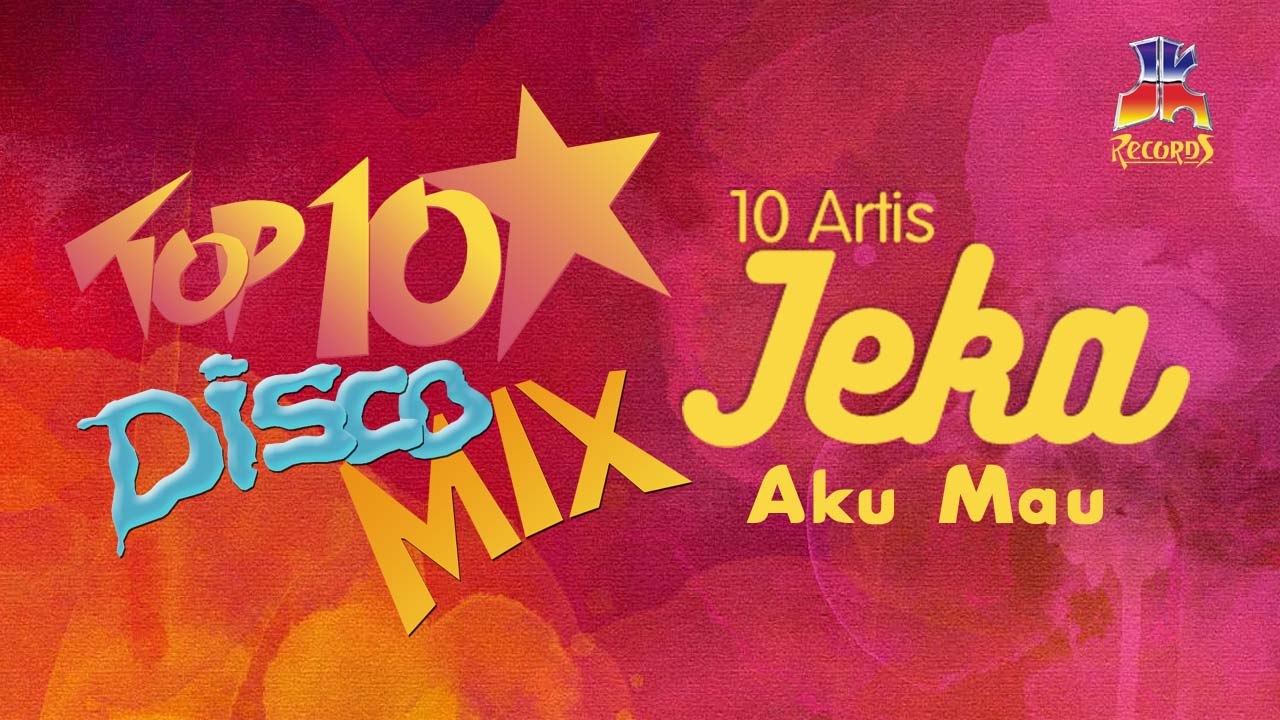 10 Artis JK - Aku Mau (Official Lyric Video)