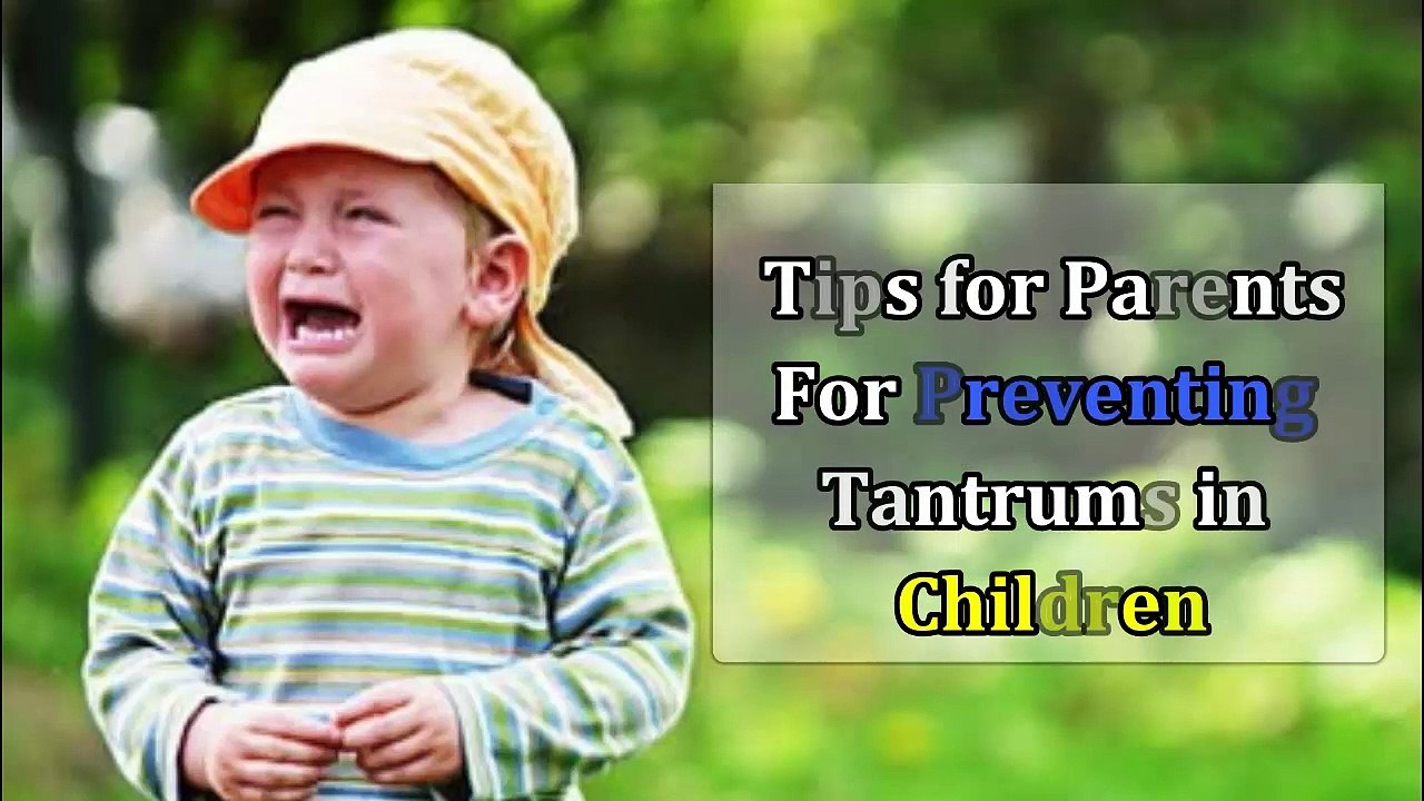 Tips for Parents for Preventing Tantrums in Children