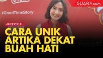 Cara Unik Artika Sari Devi Dekati Buah Hati Membangun Relationship