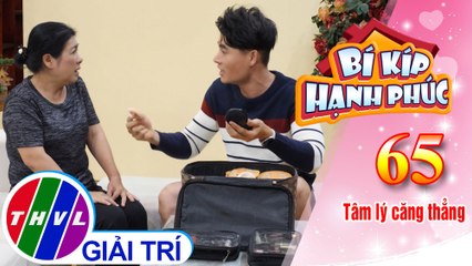 Bí Kíp Hạnh Phúc - Tập 65: Ông Trung căng thẳng vì con trai thích trang điểm