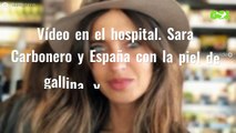 Vídeo en el hospital. Sara Carbonero y España con la piel de gallina. Y va del cáncer