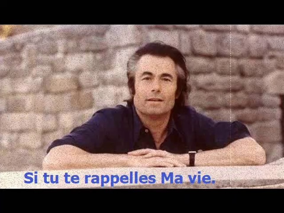 Si tu te rappelles Ma vie.