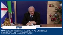 De Luca - Dopo un periodo di grandi tormenti a Roma è stata varata una Legge Fin9