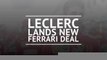 Breaking News: Ferrari extend Charles Leclerc contract until 2024