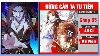 Đừng Cản Ta Tu Tiên Chap 65