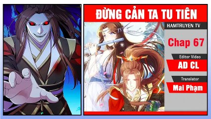 Đừng Cản Ta Tu Tiên Chap 67