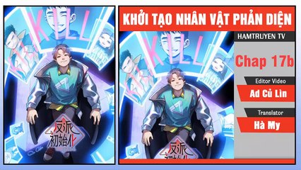 Khởi Tạo Nhân Vật Phản Diện Chap 17b
