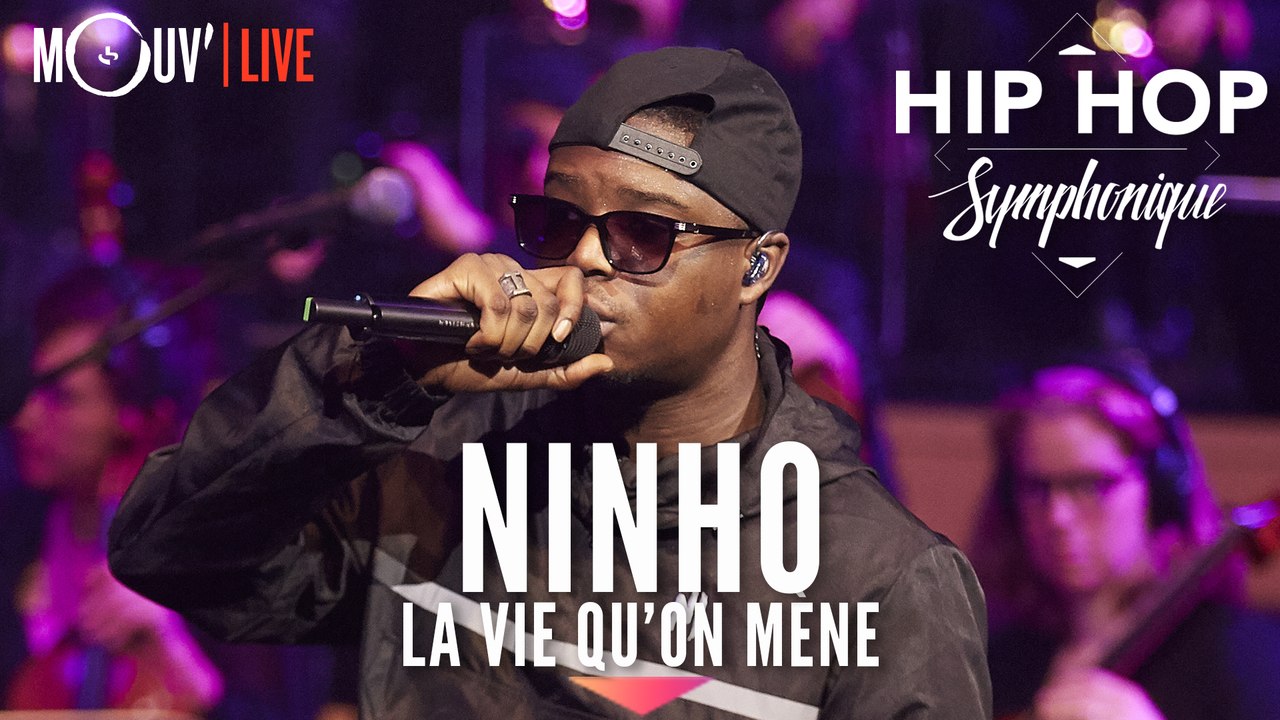 NINHO : "La Vie qu'on mène" (Hip Hop Symphonique 4)