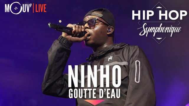 NINHO : Goutte d'eau (Hip Hop Symphonique 4)